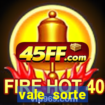 vale sorte resultado de hoje